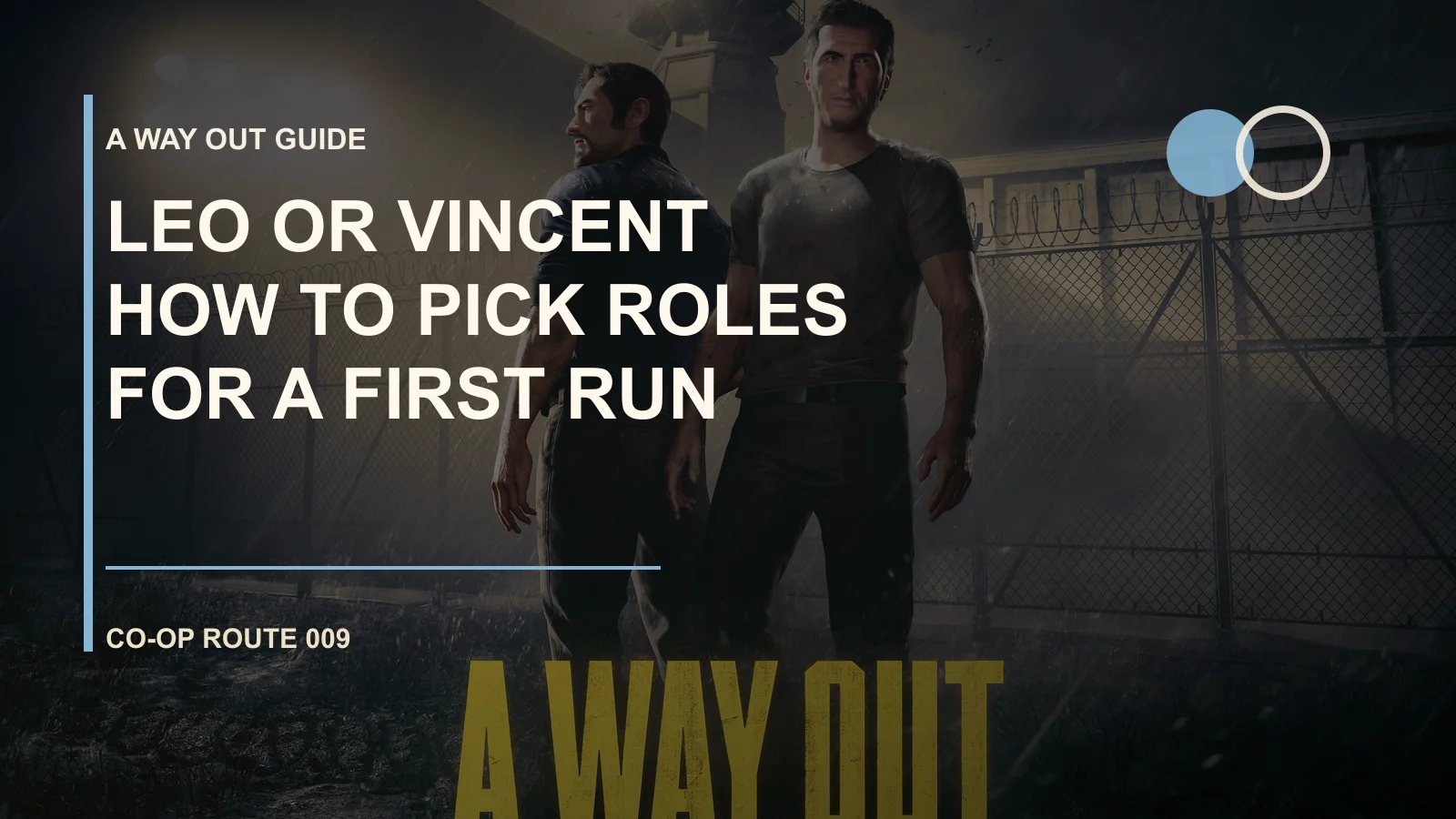 Leo or Vincent: How to Pick Roles for a First Run