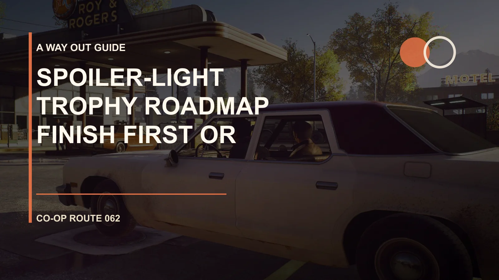 Spoiler-Light Trophy Roadmap: Finish First or Clean as You Go