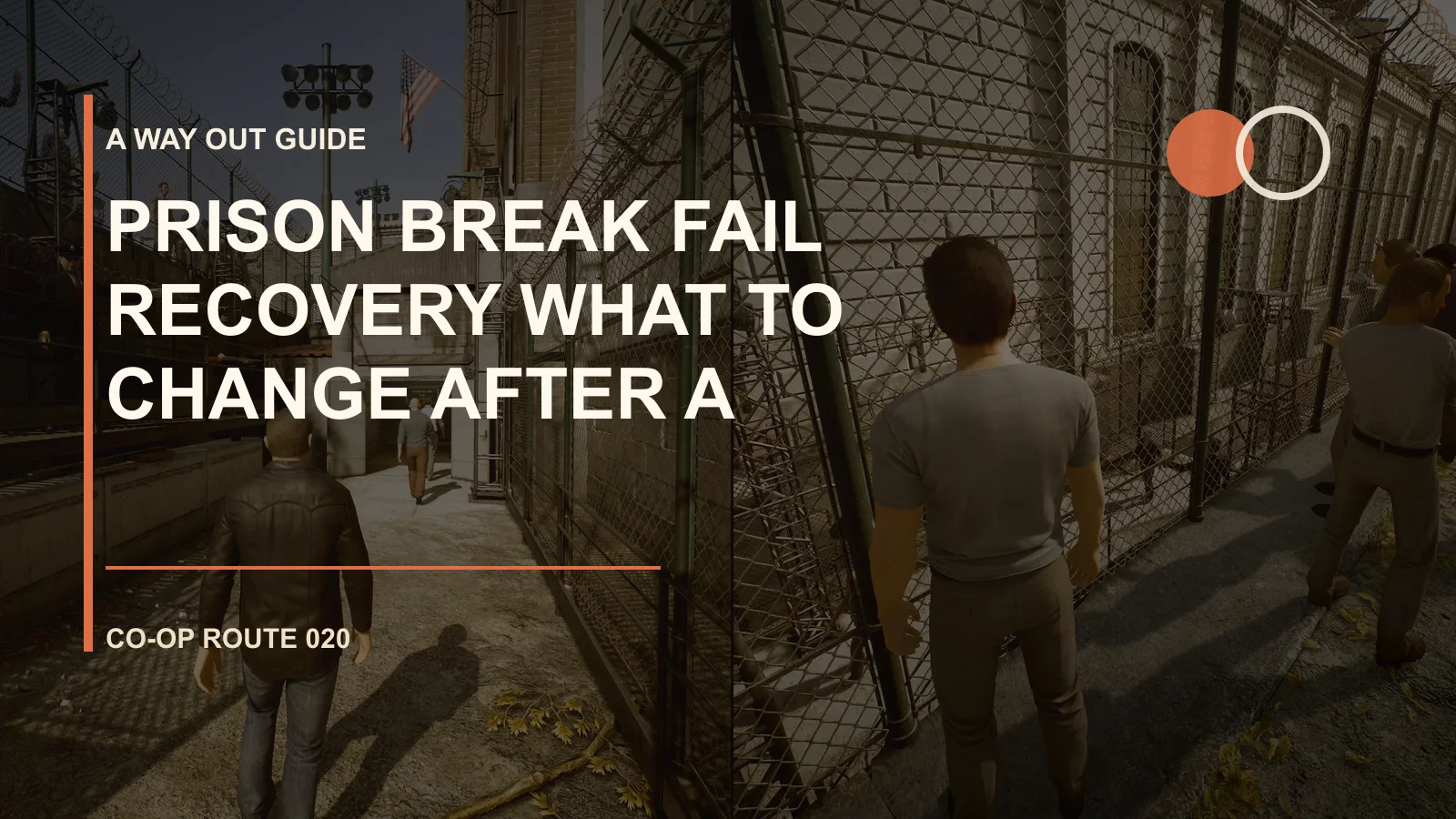 Prison Break Fail Recovery: What to Change After a Reset