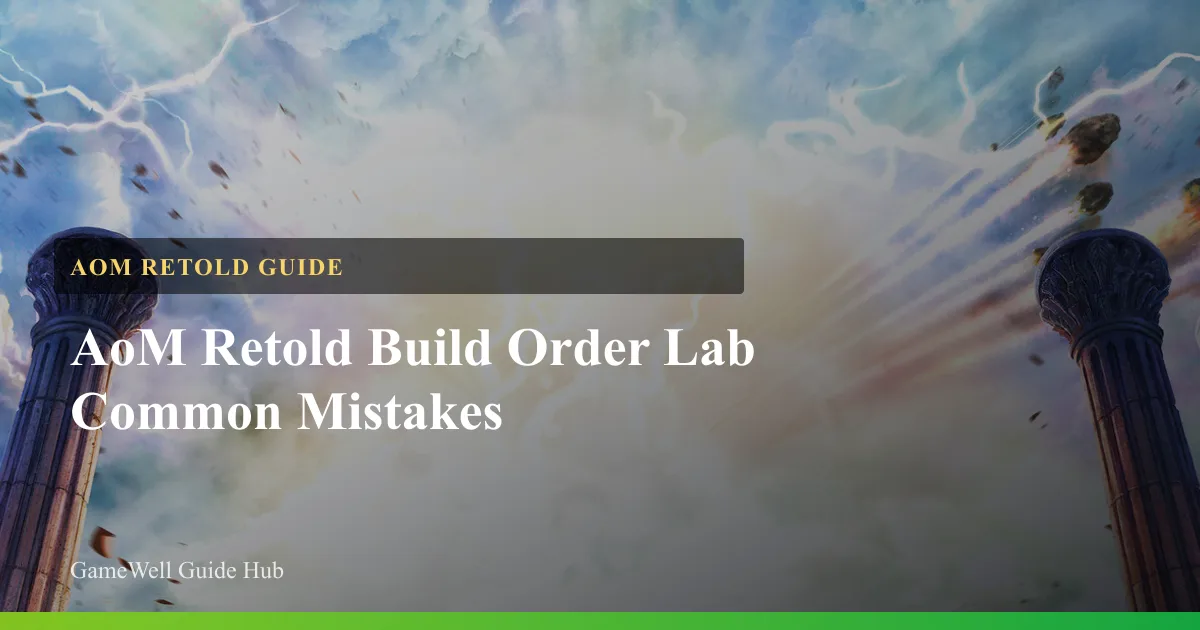 AoM Retold Build Order Lab Common Mistakes