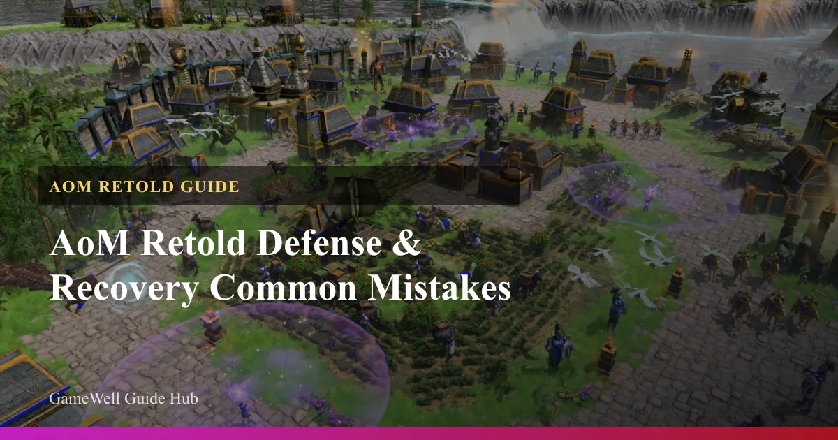 AoM Retold Defense & Recovery Common Mistakes