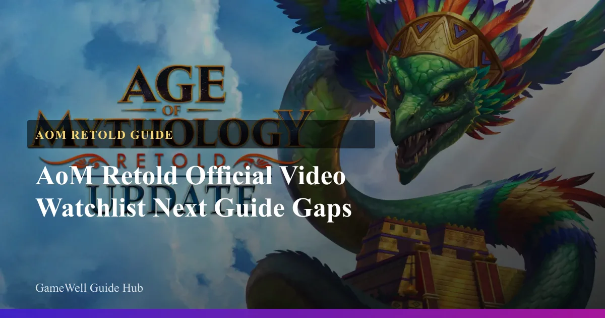 AoM Retold Official Video Watchlist Next Guide Gaps