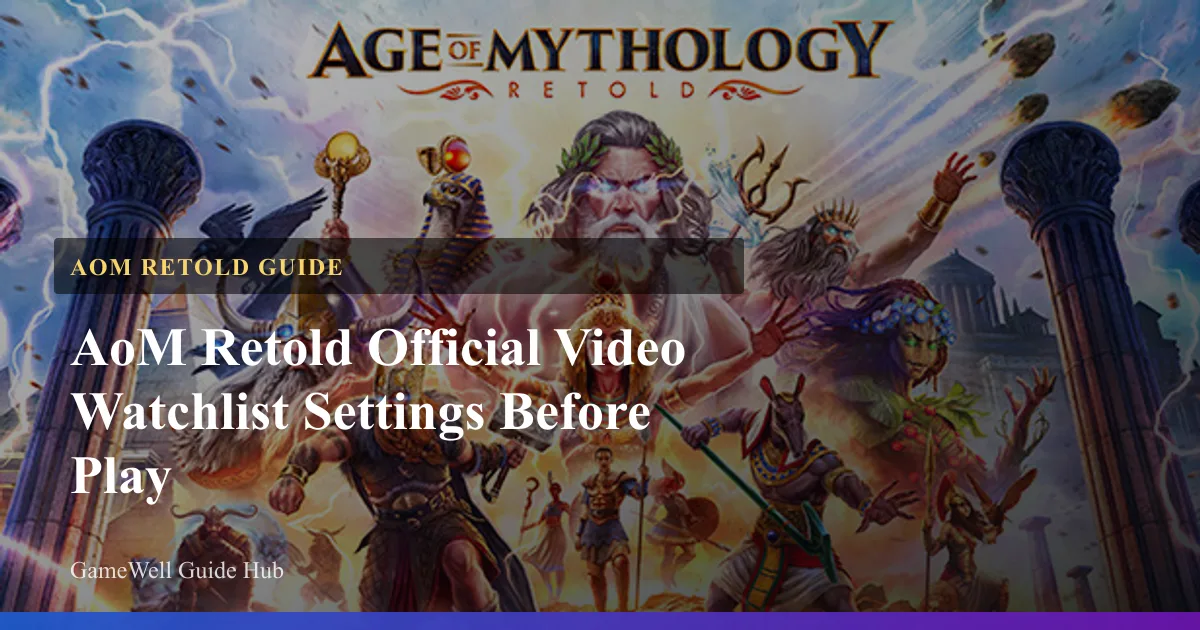 AoM Retold Official Video Watchlist Settings Before Play