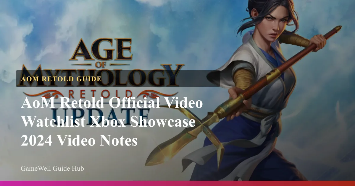 AoM Retold Xbox 2024 Showcase Notes