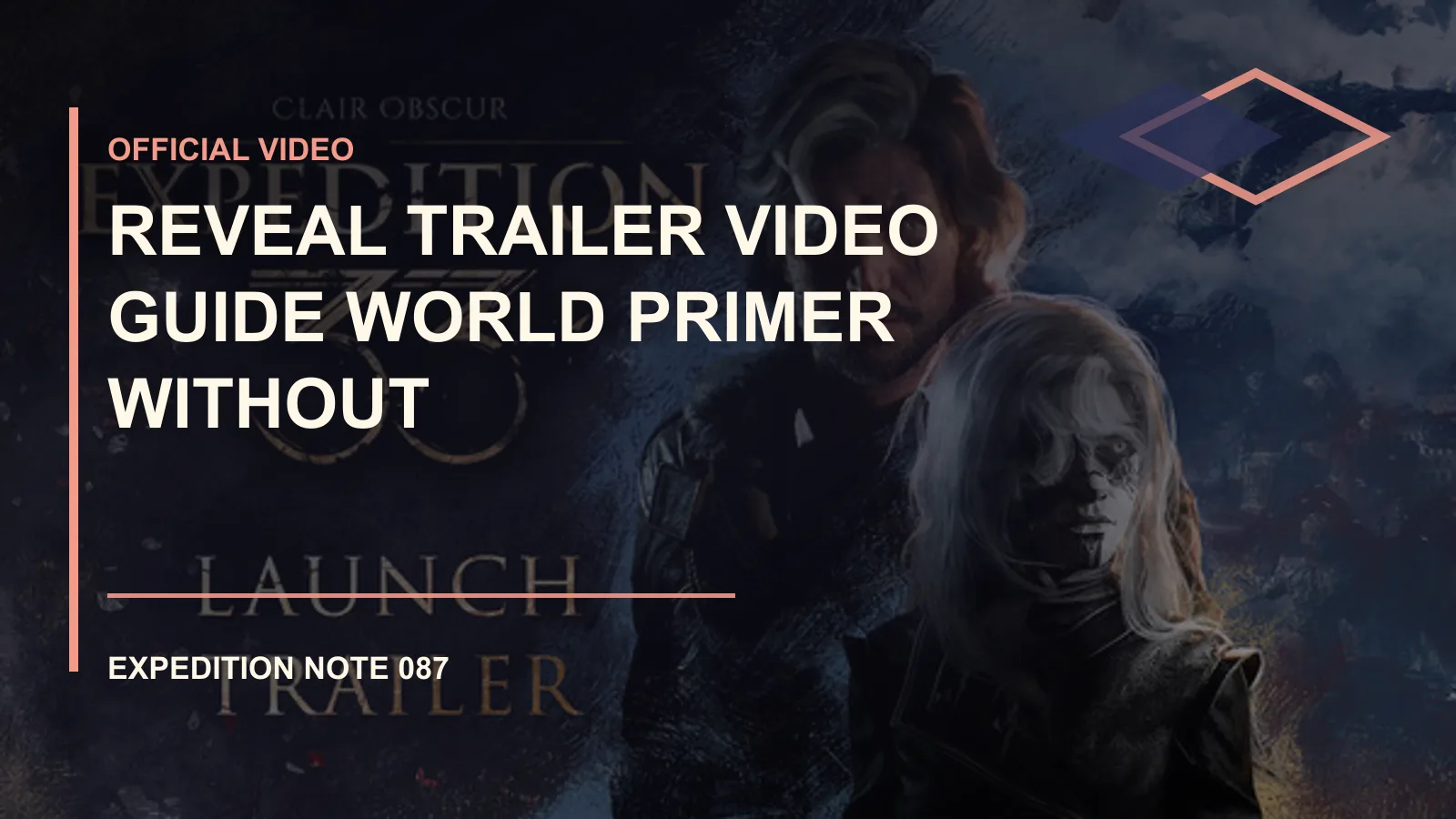 Clair Obscur: Expedition 33 Reveal Trailer Video World Primer