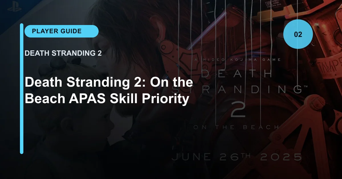 Death Stranding 2: On the Beach APAS Skill Priority
