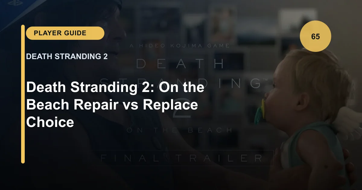 Death Stranding 2: On the Beach Repair vs Replace Choice