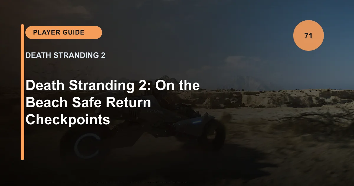 Death Stranding 2: On the Beach Safe Return Checkpoints
