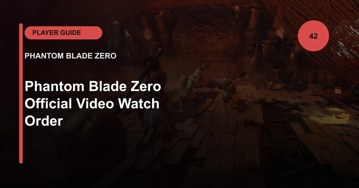 Phantom Blade Zero Official Video Watch Order