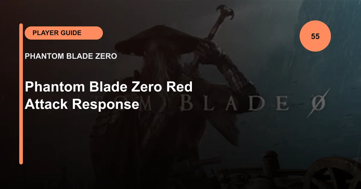 Phantom Blade Zero Red Attack Response