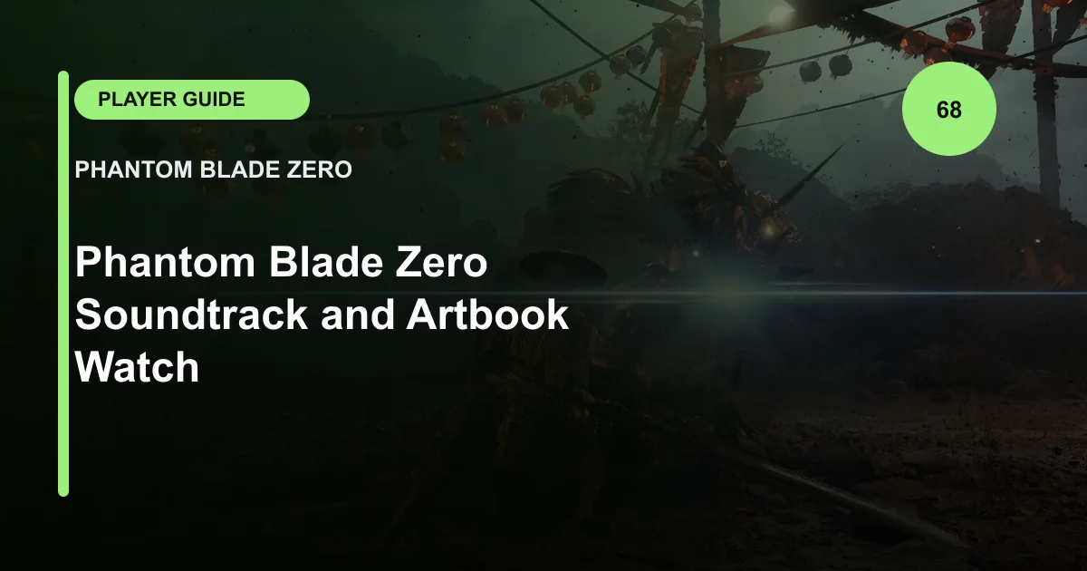 Phantom Blade Zero Soundtrack and Artbook Watch